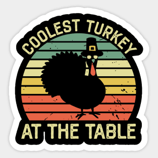 Coolest Turkey At The Table Funny Thanksgiving Sticker